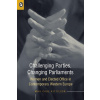 CHALLENGING PARTIES, CHANGING PARLIAMENT