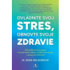 Ovládnite svoj stres, obnovte svoje zdravie - Dr. Doni Wilsonová