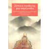 Š' Sing-kuej: Zenová medicína pro mysl a tělo (propojíte-li zenovou moudrost, cvičení kung-fu a tradiční čínskou medicínu se zdravou stravou, zlepšíte si celkové zdraví a zmírníte duševní úzkosti ( 14