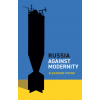 Russia Against Modernity