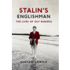 Stalin's Englishman: The Lives of Guy Burgess