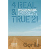 4 Real and True 2! - Wim Wenders