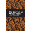 The Story of an African Farm - Olive Schreiner