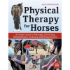 Physical Therapy for Horses (Helle Katrine Kleven)(Pevná)
