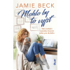 Mohlo by to vyjsť - Jamie Beck