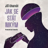 Jak se stát nikým: Probuzení pro skeptiky
