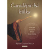Čarodějnická hůlka - výroba, použití, magie, zasvěcení - Gwydion MacLir Alferian