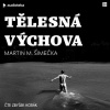 Tělesná výchova - Martin M. Šimečka (mp3 audiokniha)