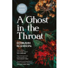 A Ghost In The Throat - Doireann Ni Ghriofa