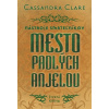 Mesto padlých anjelov - Nástroje smrteľníkov (štvrtá kniha)