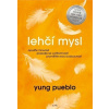 Lehčí mysl - Opusťte minulost, propojte se s přítomností, proměňte svou budoucnost. - Pueblo Yung