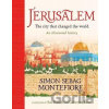 Jerusalem The City That Changed the World - Simon Sebag Montefiore