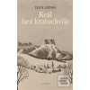 Král bez kratochvíle (Jean Giono)