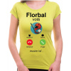 Fajntričko Tričko - Florbal volá, musím ísť..., Farba Limetková zelená (IBA Dámsky strih!), Strih/ Variant Pánsky/UNISEX