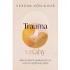 Trauma a vzťahy - Verena König