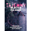 Tajemný klášter pod horou - Taťána Ješetová