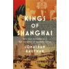 Kings of Shanghai (Jonathan Kaufman)(Brožovaná)