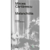 Melanchólia - Mircea Cărtărescu - online doručenie