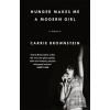 Hunger Makes Me a Modern Girl - Carrie Brownstein
