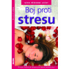 Boj proti stresu - Série přírodní léčby