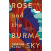 Rose and the Burma Sky - Rosanna Amaka