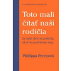 Toto mali čítať naši rodičia