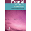 Vůle ke smyslu - E. Frankl Viktor