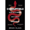 Corruptible - Dr Brian Klaas, John Murray Press
