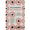 Stay Hungry. Stay Foolish. - WH Allen
