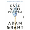 Ešte si to premysli (Adam Grant)