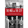 The Mob and the City - C. Alexander Hortis