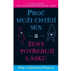 Proč muži chtějí sex a ženy potřebují lásku - Pease Allan, Barbara Peasová