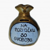 Pokladnička s nápisom - na rozlúčku so slobodou