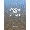 Voda na Zemi - Kopáček Jiří, Hejzlar Josef, Rulík Martin