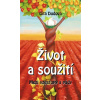 Život a soužití Mezi vzestupy a pády