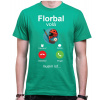 Fajntričko Tričko - Florbal volá, musím ísť..., Farba zelená, Strih/ Variant Pánsky/UNISEX