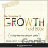 The Designing for Growth Field Book - Jeanne Liedtka, Tim Ogilvie, Rachel Brozenske