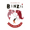 Banzai: Toto je Japonsko pre deti | Fabjanowska-Micyk Zofia