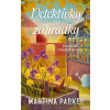 Detektívky zo záhradky: Detektívky zo záhradky - Martina Parker - online doručenie