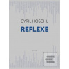Reflexe (Cyril Höschl)