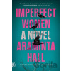Imperfect Women - Araminta Hall