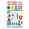 Jak Island změnil svět