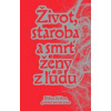 Život, staroba a smrť ženy z ľudu - Didier Eribon