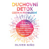Duchovní detox: Cesta k probuzení (Oliver Nino)