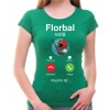 Fajntričko Tričko - Florbal volá, musím ísť..., Farba zelená, Strih/ Variant Dámsky