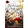 The Songbird and the Heart of Stone
