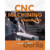 CNC Machining Handbook - Alan Overby