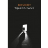 Tajná řeč chodců - Jan Grabec