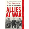 Allies at War - Tim Bouverie, Vintage Publishing