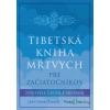 Tibetská kniha mŕtvych pre začiatočníkov - Lama Lhanang Rinpoche a Mordy Levine - online doručenie